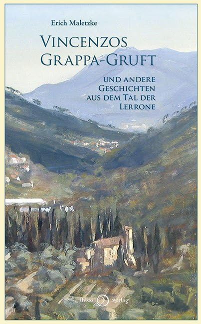 Vincenzos Grappa-Gruft: und andere Geschichten aus dem Tal der Lerrone Leisure, Home & Garden