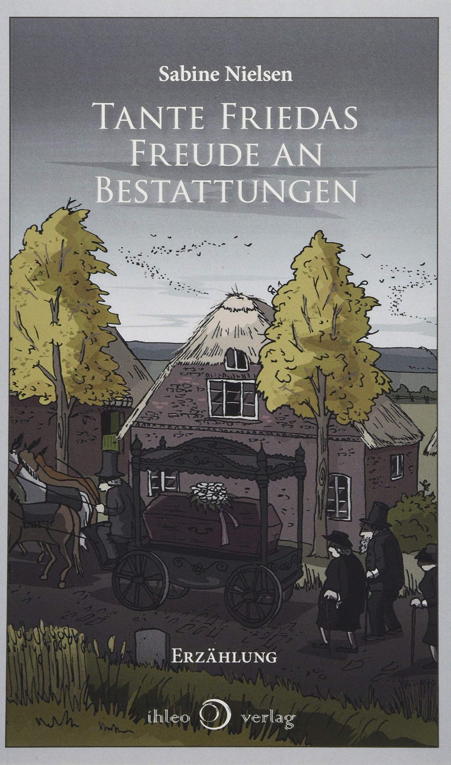 Tante Friedas Freude an Bestattungen: Erzählung Contemporary literature