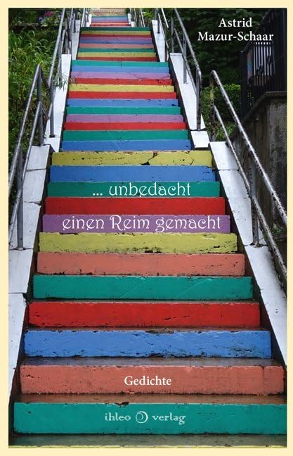 ...unbedacht einen Reim gemacht Contemporary literature