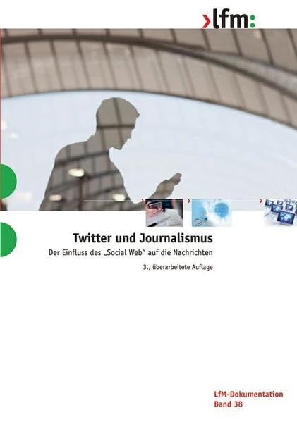 Twitter und Journalismus: Der Einfluss des "Social Web" auf die Nachrichten. Law