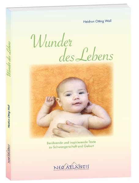 Wunder des Lebens: Berührende und inspiriende Texte zu Schwangerschaft und Geburt: Berührende und inspirierende Texte zu Schwangerschaft und Geburt Living & Furnishing