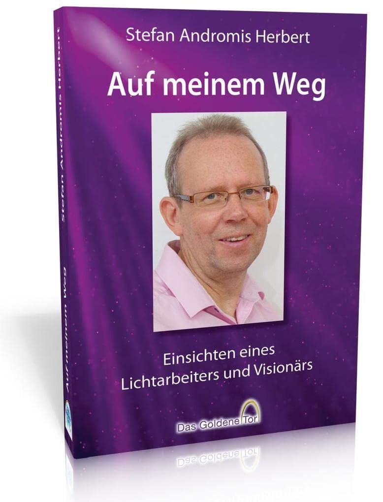 Auf meinem Weg: Einsichten eines Lichtarbeiters und Visionärs Politics & Society