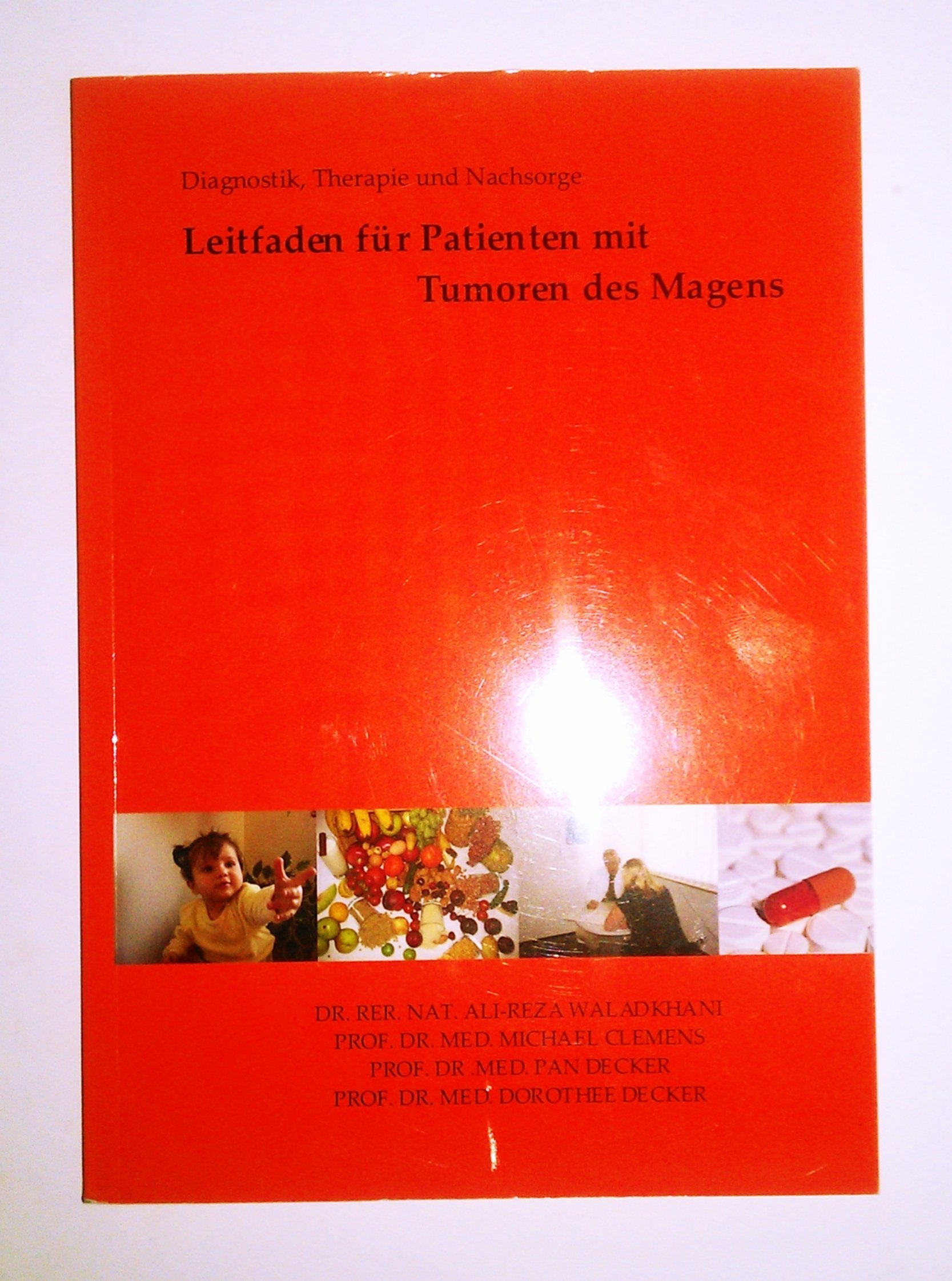 Leitfaden für Patienten mit Tumoren des Magens: Diagnostik, Therapie und nachsorge Health, Nutrition & Fitness