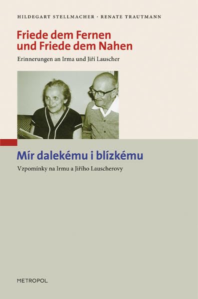„Friede dem Fernen und Friede dem Nahen“ Mír dalekému i blízkému Memories