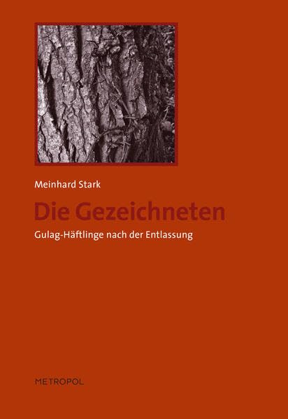 Die Gezeichneten: Gulag-Häftlinge nach der Entlassung Politics & History