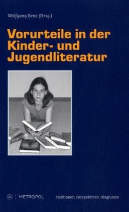 Vorurteile in der Kinder- und Jugendliteratur (Positionen - Perspektiven - Diagnosen) Film, Art & Culture