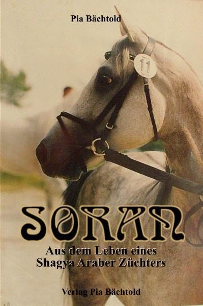 Soran: Aus dem Leben eines Shagya Araber Züchters Pets