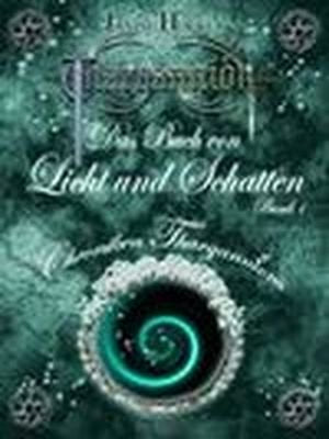 Chroniken Thargannions: Licht und Schatten - Band 1 Historical Fiction
