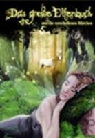 Das grosse Elfenbuch und die verschollenen Märchen: Märchen und Fantasygeschichten book