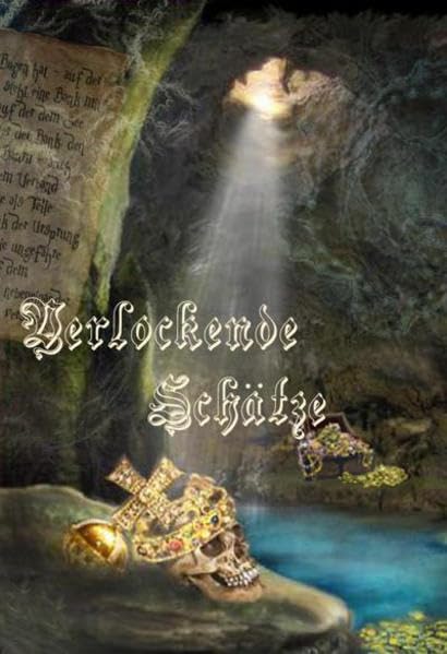 Verlockende Schätze: Anthologie. Geschichten rund um Schätze Action & Adventure