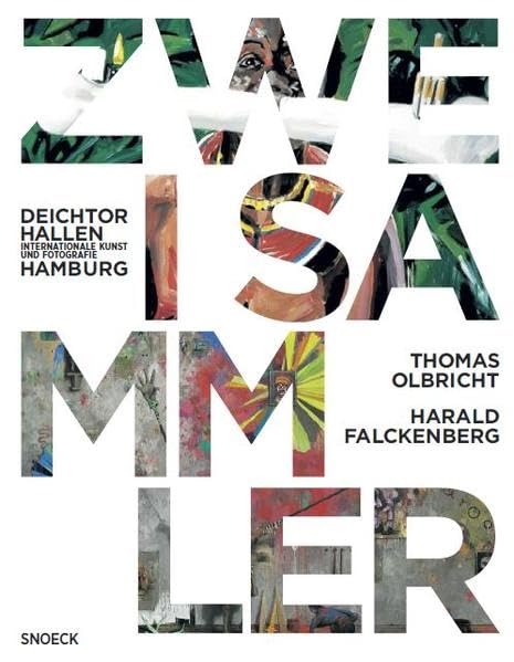 Zwei Sammler – Sammlung Falckenberg & Sammlung Olbricht: Zur Ausstellung in den Deichtorhallen Hamburg Architecture