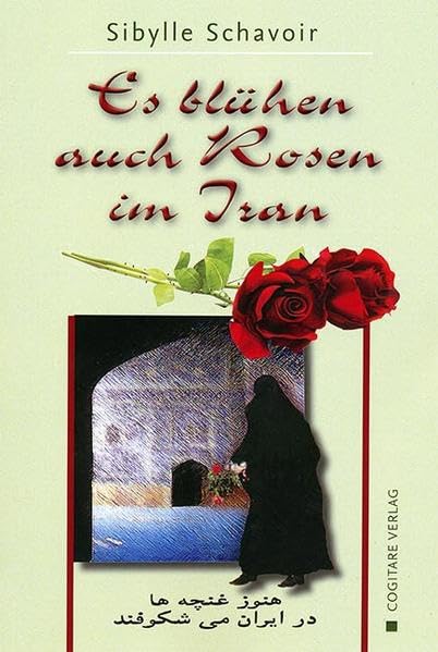 Es blühen auch Rosen im Iran Books