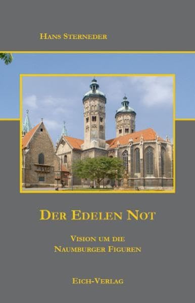 Product Image: Der Edelen Not: Vision um die Naumburger Figuren