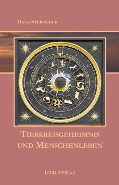 Tierkreisgeheimnis und Menschenleben: Ungekürzte Ausgabe Social Sciences