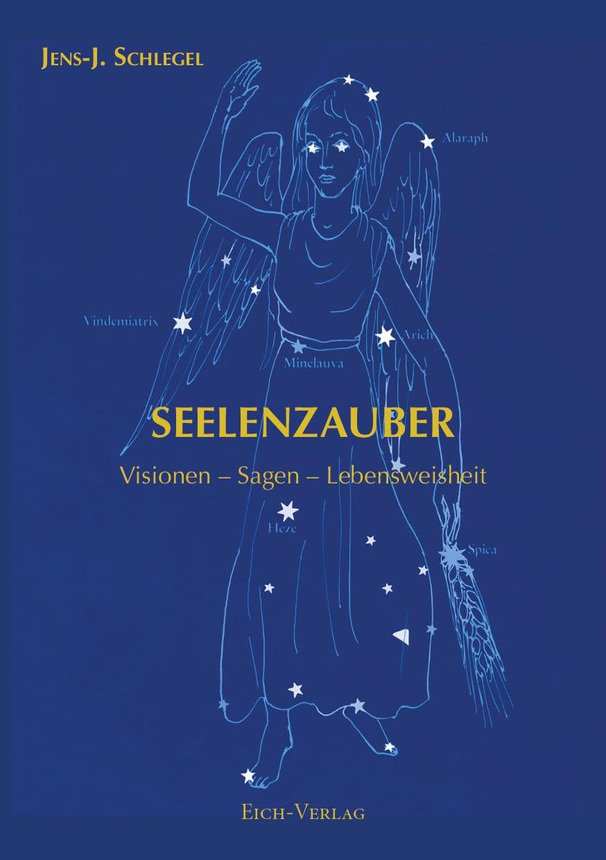 Seelenzauber: Visionen – Sagen – Lebensweisheit Philosophy