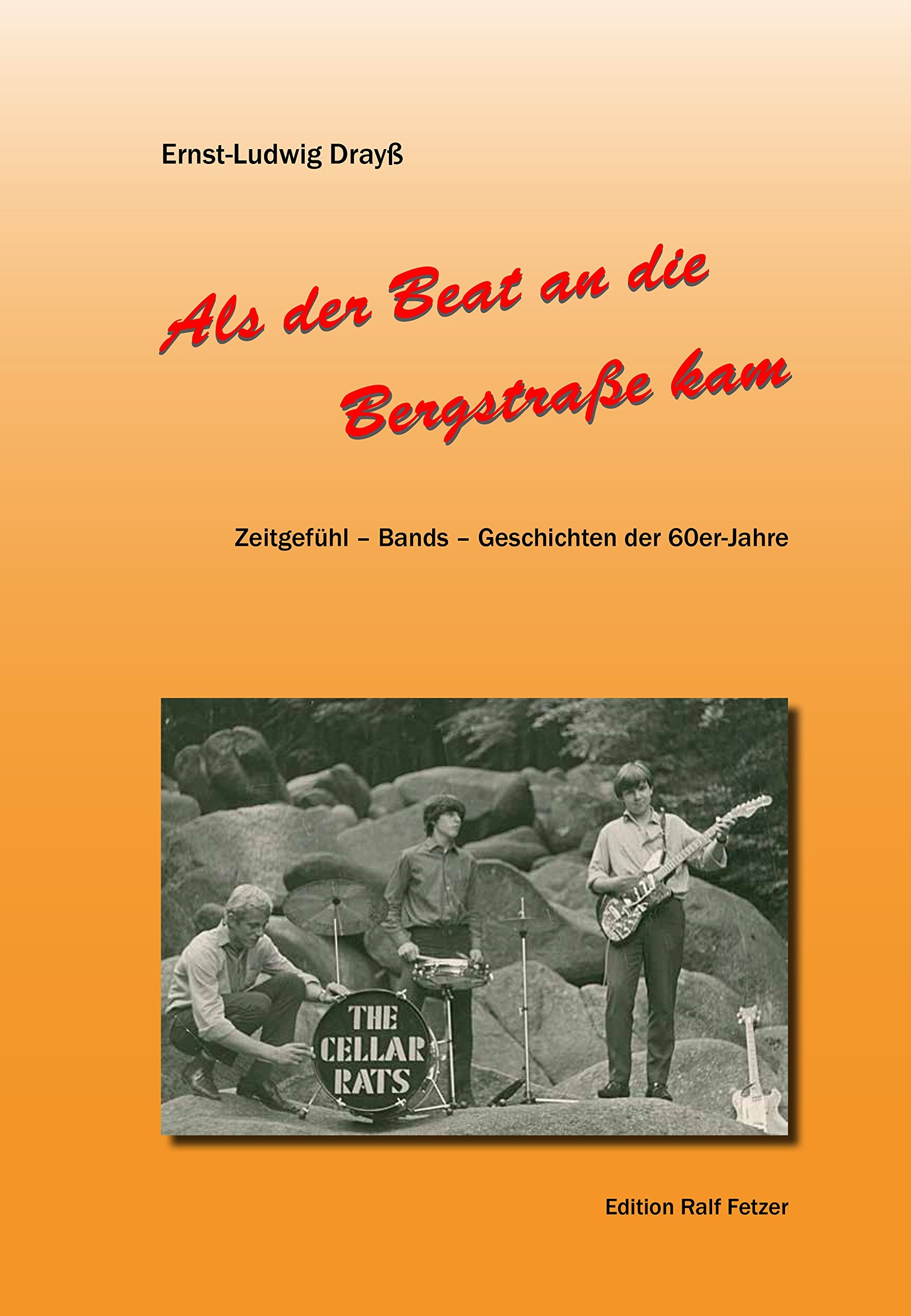 Als der Beat an die Bergstraße kam: Zeitgefühl - Bands - Geschichten der 60er-Jahre Film, Art & Culture