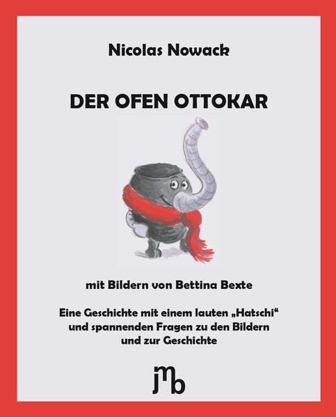 Der Ofen Ottokar: Eine Geschichte mit einem lauten „Hatschi“ und spannenden Fragen zu den Bildern und zur Geschichte Health, Nutrition & Fitness