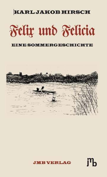 Felix und Felicia: Eine Sommergeschichte Historical Fiction