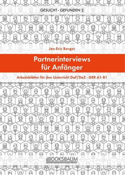 Partnerinterviews für Anfänger: Arbeitsblätter für den Unterricht DaF/DaZ (GESUCHT - GEFUNDEN) General education