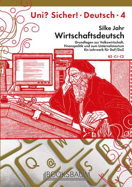 Wirtschaftsdeutsch: Grundlagen zur Volkswirtschaft, Finanzpolitik und zum Unternehmertum: 4 book