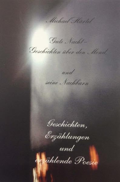Gute Nacht: Geschichten über den Mond und seine Nachbarn Geschichten, Erzählungen und erzählende Poesie Contemporary literature Books