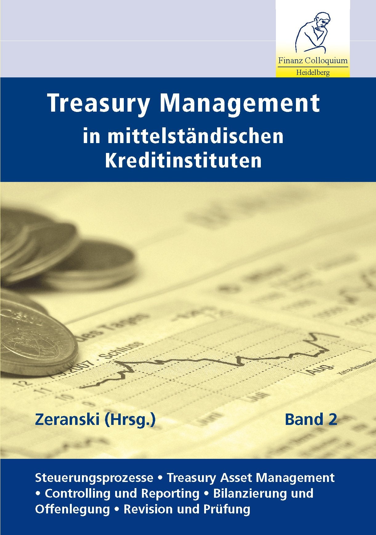 Treasury Management in mittelständischen Kreditinstituten: Effiziente und risikovermeidende Bearbeitung Law