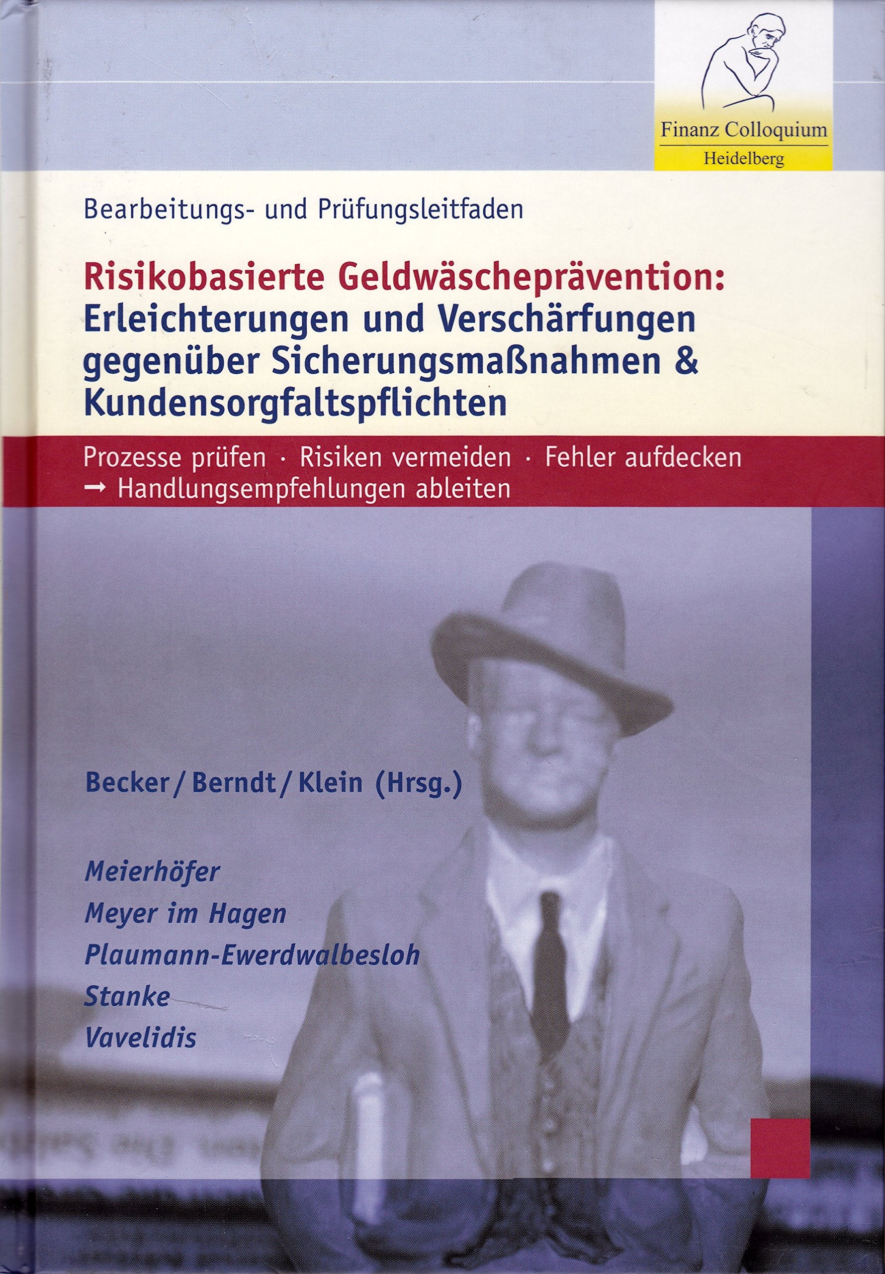 Bearbeitungs- und Prüfungsleitfaden Risikobasierte Geldwäscheprävention: Erleichterungen und Verschärfungen gegenüber Sicherungsmaßnahmen & ... aufdecken: Handlungsempfehlungen ableiten Law