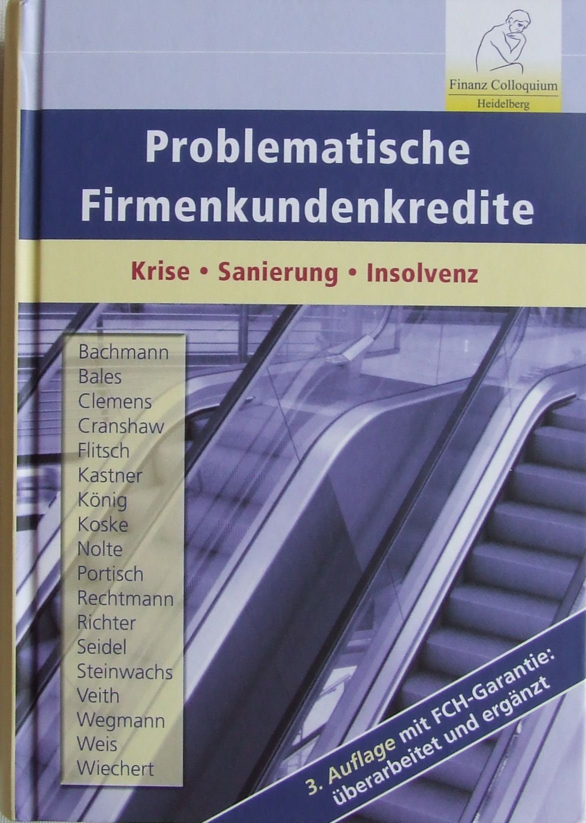 Problematische Firmenkundenkredite: Krise - Sanierung - Insolvenz Law Books