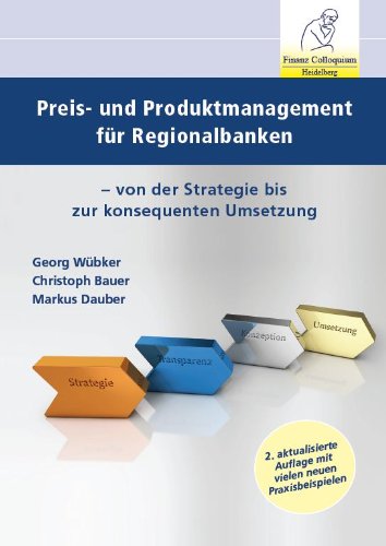 Preis- und Produktmanagement für Regionalbanken: Von der Strategie bis zur konsequenten Umsetzung - Georg Wübker book