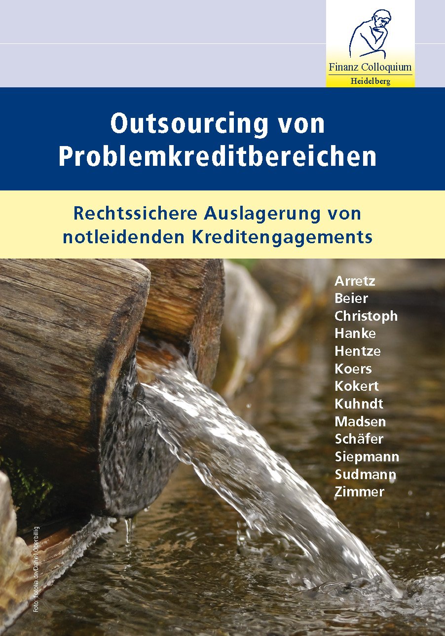 Outsourcing von Problemkreditbereichen: Rechtssichere Auslagerung von notleidenden Kreditengagements Law