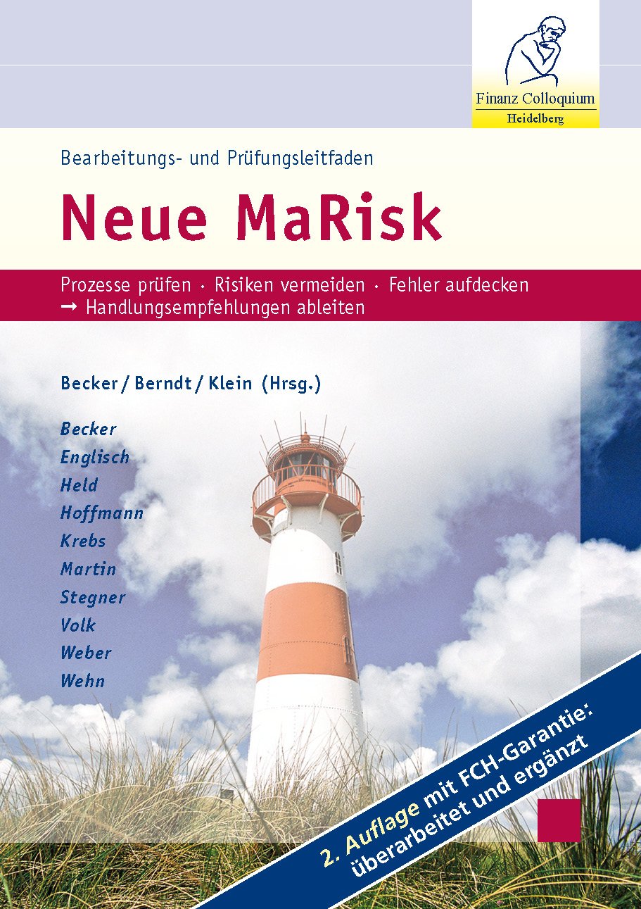 Bearbeitungs- und Prüfungsleitfaden Neue MaRisk 2. Auflage: Prozesse prüfen - Risiken vermeiden - Fehler aufdecken -> Handlungsempfehlungen ableiten Law
