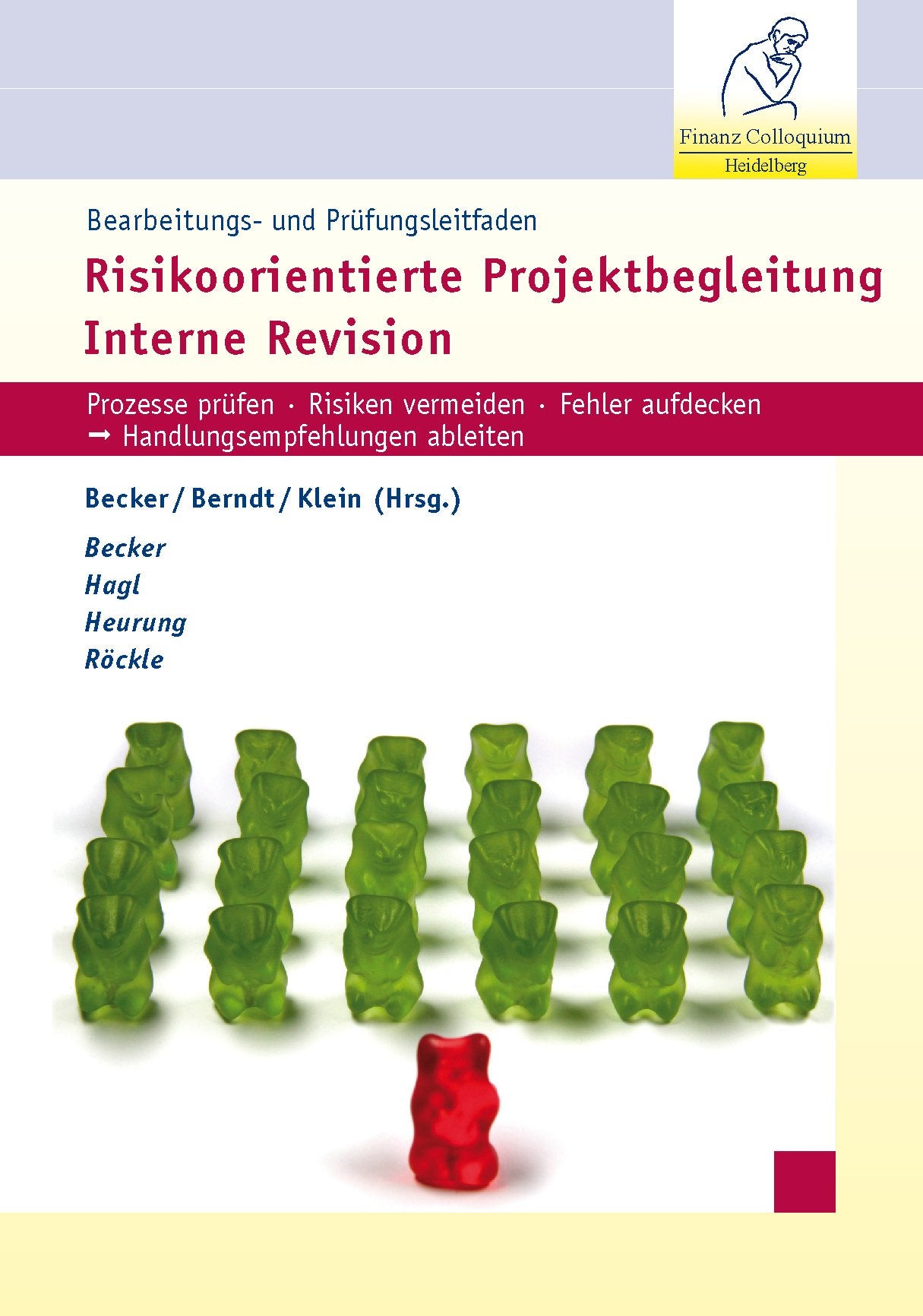 Bearbeitungs- und Prüfungsleitfaden Risikoorientierte Projektbegleitung Interne Revision: Prozesse prüfen - Risiken vermeiden - Fehler aufdecken -> Handlungsempfehlungen ableiten Law