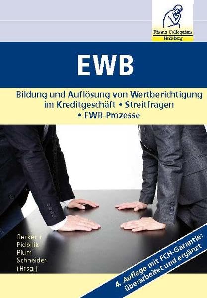 EWB, 4. Auflage: • Bildung und Auflösung von Wertberichtigung im Kreditgeschäft • Streitfragen • EWB-Prozesse - Brockmann, Thomas book