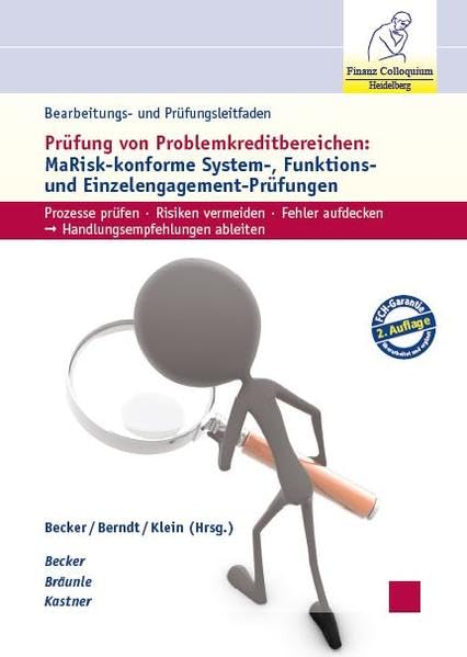 Bearbeitungs- und Prüfungsleitfaden Prüfung von Problemkreditbereichen: MaRisk-konforme System-, Funktions- und Einzelengagement-Prüfungen, 2. ... aufdecken Handlungsempfehlungen ableiten Law