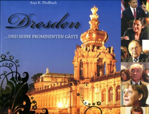 Dresden... und seine prominenten Gäste Leisure, Home & Garden