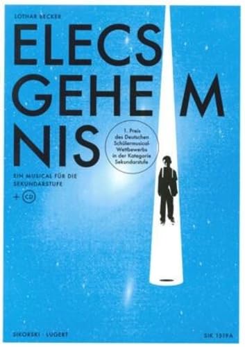 Elecs Geheimnis: Ein Musical für die Sekundarstufe. Lehrerheft mit CD (Originalaufnahmen und Playbacks) book