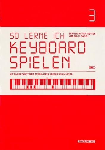So lerne ich Keyboard spielen: Heft 3. Heft 3. Keyboard. Sheet Music
