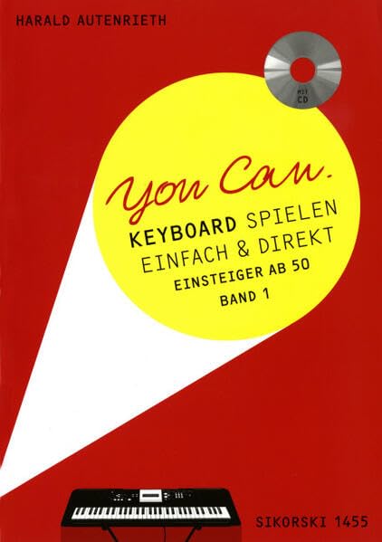 You Can: Keyboard spielen einfach & direkt. Für Einsteiger ab 50. Bd 1. Mit CD (Originalaufnahmen und Playbacks). Keyboard. Sheet Music