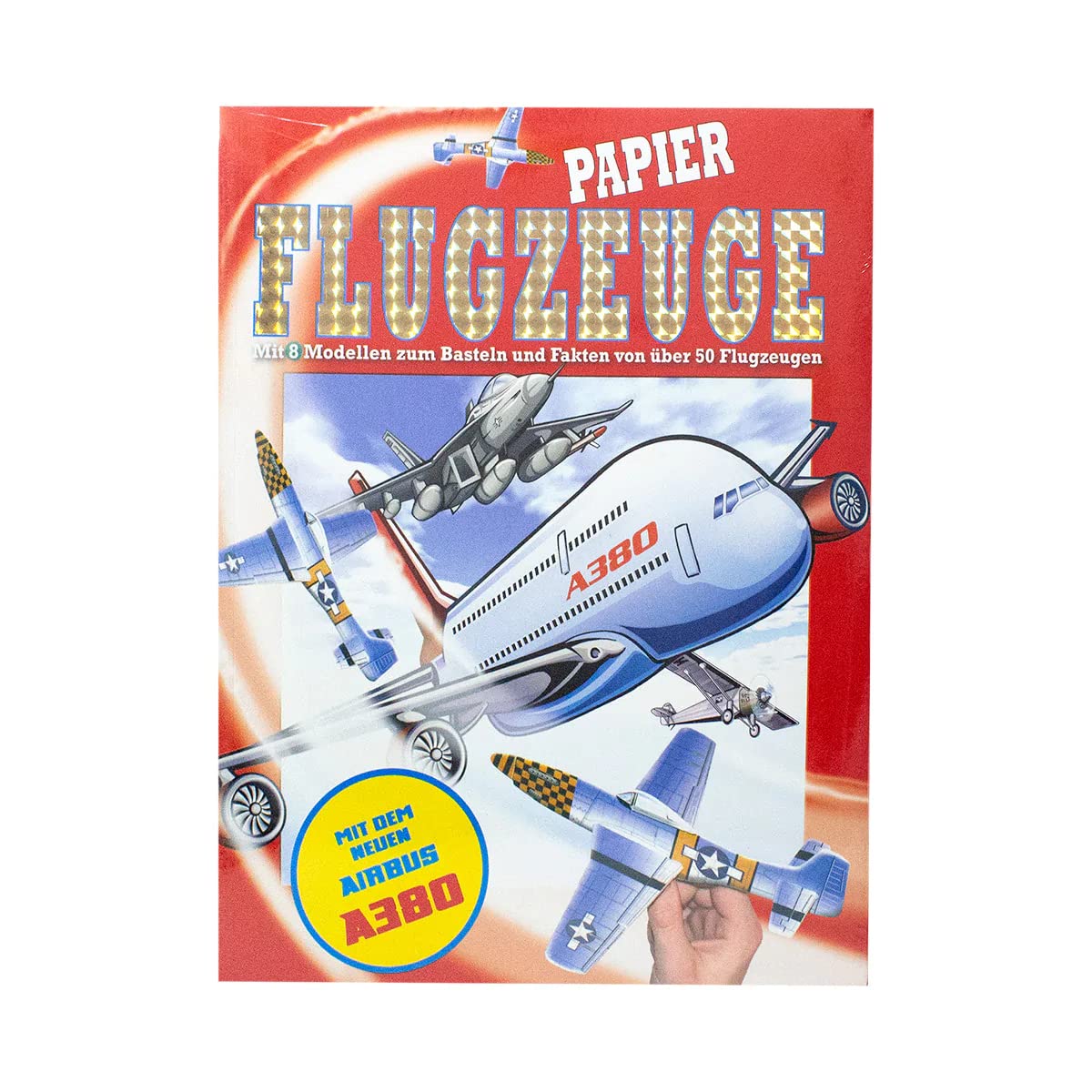 Papierflugzeuge mit 8 Modellen zum Basteln (Mit dem neuen Airbus A380) Books