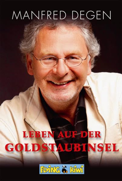 Leben auf der Goldstaubinsel: Ungekürzte Ausgabe Humour & Satire
