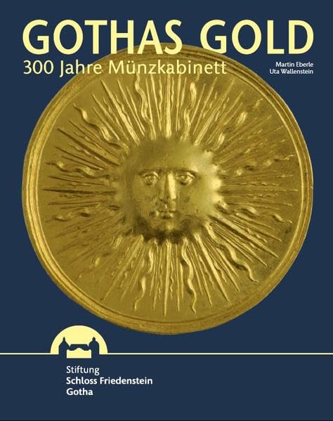 Gothas Gold: 300 Jahre Münzkabinett Film, Art & Culture