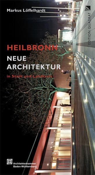 Heilbronn Neue Architektur: Stadt und Umkreis Architecture