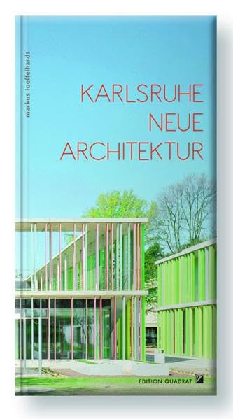 Karlsruhe, Neue Architektur Architecture