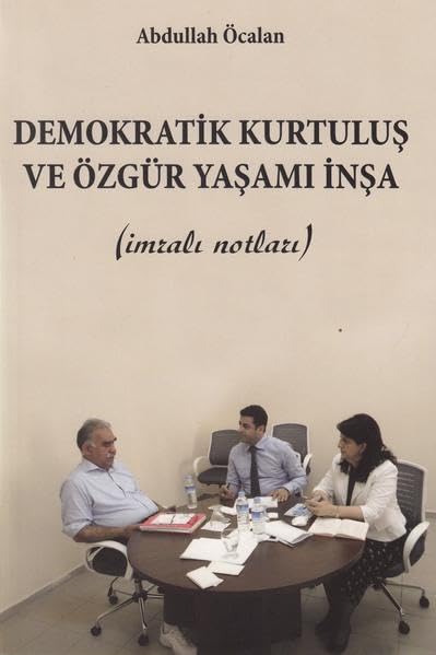 Demokratik Kurtuluş ve Özgür Yaşamı İnşa: İmralı Notları Contemporary literature