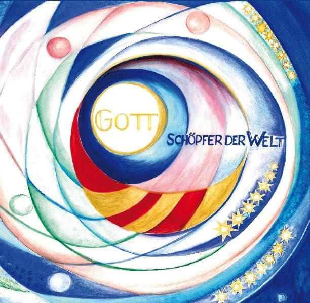 Gott Schöpfer der Welt: Ein Bilderbuch nicht nur für Kinder Non-fiction