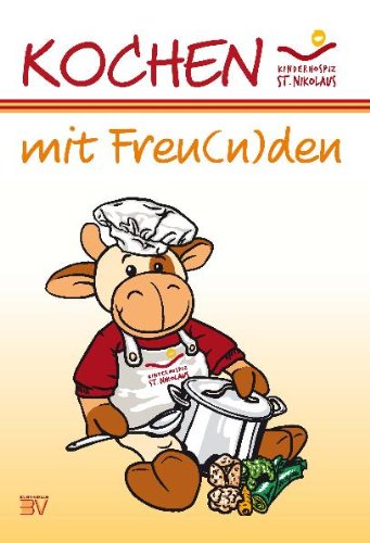 Kochen mit Freu(n)den: Kochbuch des Kinderhospizes Bad Grönenbach Leisure, Home & Garden