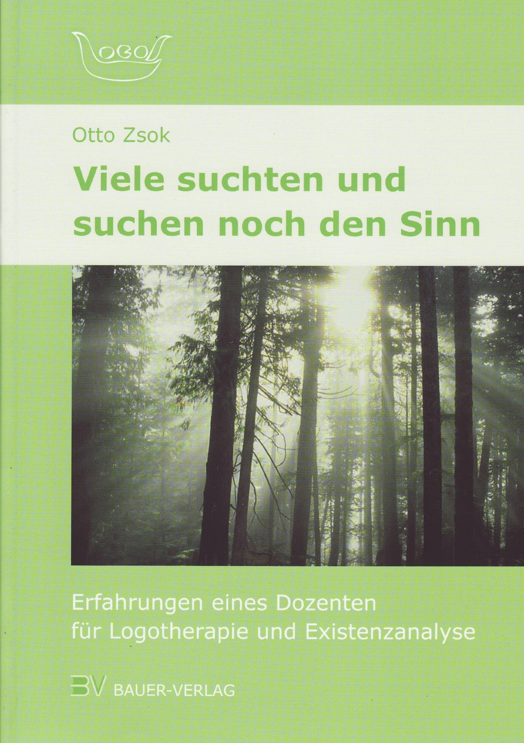 Viele suchten und suchen noch den Sinn: Erfahrungen eines Dozenten für Logotherapie und Existenzanalyse Books