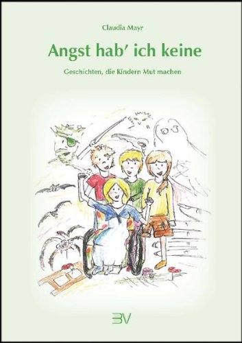 Angst hab' ich keine: Geschichten, die Kindern Mut machen Children's books