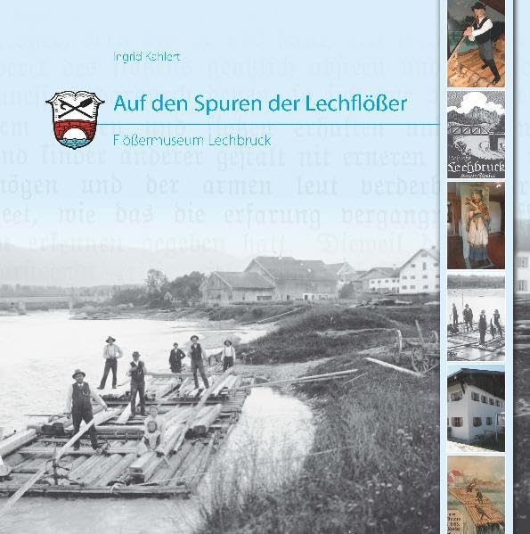 Auf den Spuren der Lechflößer Politics & History