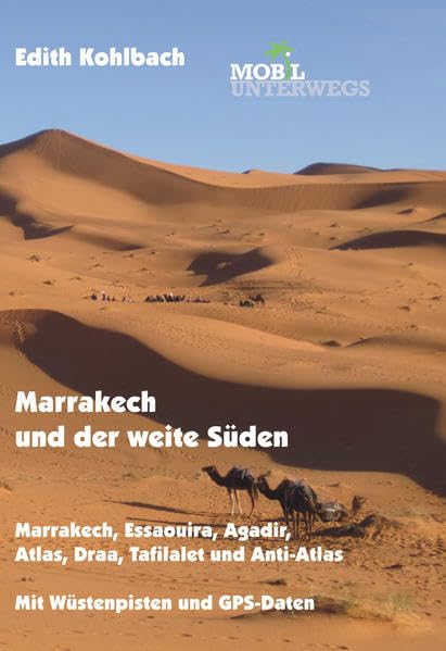 Band 5: Marrakech und der weite Süden: Marrakech, Essaouira, Agadir, Atlas, Draa, Tafilalet und Anti-Atlas (mobil unterwegs) Leisure, Home & Garden